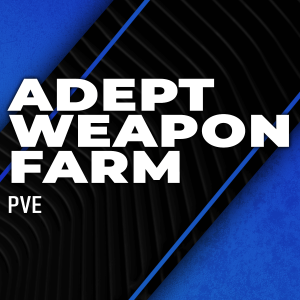 adept-weapon-farming
