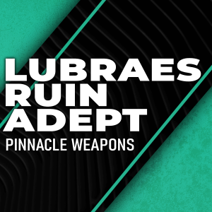 lubraes-ruin-adept-boosting