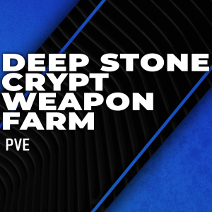 deep-stone-crypt-weapon-farm-boosting