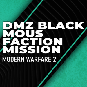 dmz-black-mous-faction-mission-boosting