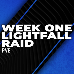 week-one-lightfall-raid-boosting