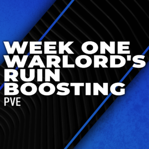week-one-warlords-ruin-boosting